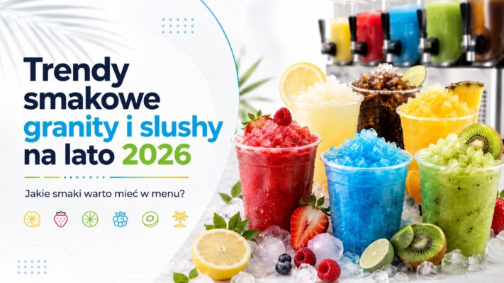 Kolorowe kubki granity i slushy w smakach owocowych, z cytrusami, truskawkami, kiwi i malinami na lodzie oraz granitorem w tle, ilustrują trendy smakowe na lato 2026; więcej informacji o tworzeniu menu granity znajdziesz w artykule na alelody.pl/blog